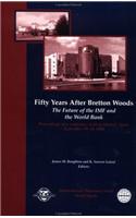 Fifty Years After Bretton Woods