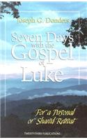 Seven Days with the Gospel of Luke