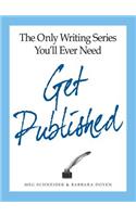 Only Writing Series You'll Ever Need Get Published