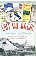 Lost Ski Areas of Southern California
