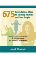 675 Reproducible Ways To Develop Yourself And Your People