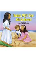 Mommy, Why's Your Skin So Brown?