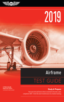 Airframe Test Guide 2019: Pass Your Test and Know What Is Essential to Become a Safe, Competent Amt from the Most Trusted Source in Aviation Training