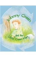 Johnny Green and the Little Green Man: Second Edition