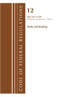 Code of Federal Regulations, Title 12 Banks and Banking 347-599, Revised as of January 1, 2019