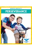 Perseverance: (Mindful Mentality)