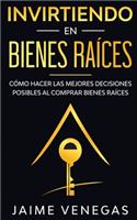 Invirtiendo en Bienes Raíces