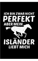 ICH BIN ZWAR NICHT PERFEKT ABER MEIN ISLÄNDER LIEBT MICH Notizbuch: Notizbuch A5 liniert 120 Seiten, Notizheft / Tagebuch / Reise Journal, perfektes Geschenk für E-Bike fahrer