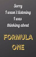 Sorry I wasn't listening I was thinking about formula one