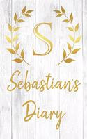 Sebastian's Diary: Personalized Diary for Sebastian / Journal / Notebook - S Monogram Initial & Name - Great Christmas or Birthday Gift
