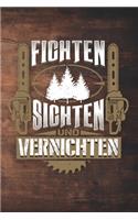 Fichten Sichten Und Vernichten