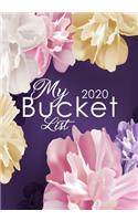 My Bucket List 2020: Guided Prompt Journal For Keeping Track of Your Adventures 100 Guided Entries for Creating a Life of Adventure With 2020 Yearly And Monthly Calendar