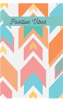 Positive Vibes Arrow Journal (Volume 4) - 120 College Ruled Lined Pages - 6