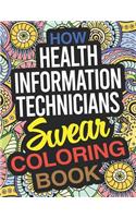 How Health Information Technicians Swear Coloring Book: A Health Information Technician Coloring Book