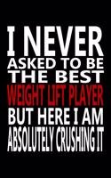 I never asked to be The Best weightlift Player, But Here I am Absolutely Crushing it