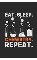 Eat Sleep Chemistry Repeat: Blank Lined Notebook (6" x 9" - 120 pages) Chemistry Notebook Design for Gift / Daily Journals / School