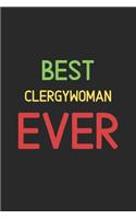 Best Clergywoman Ever: Lined Journal, 120 Pages, 6 x 9, Funny Clergywoman Notebook Gift Idea, Black Matte Finish (Best Clergywoman Ever Journal)