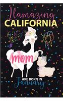 Llamazing California Mom are Born in January: Llama Lover journal notebook for California Moms who born in January