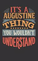 Its A Augustine Thing You Wouldnt Understand