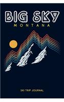 Big Sky, Montana - Ski Trip Journal: 6x9" 120-page journal - notepad - scribble book - diary - workbook for the perfect retro ski or snowboard family trip