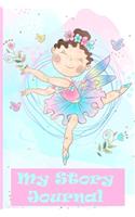 My Story Journal: Ballerina Fairy: Grades K-2: Primary Composition Half Page Lined Paper with Drawing Space (9 x 6 Notebook), Learn To Write and Draw Journal (Journal