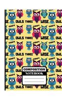 Composition Notebook: 'Three Wise Owl' Pattern Print Novelty Gift: College Ruled Owl Notebook for Girls, Boys, Kids and Women