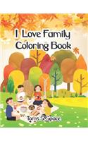 I Love Family Coloring Book