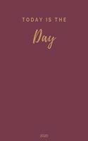 Today is the Day: A5 Wochenplaner - Tagesplaner, Terminplaner 2020 - Mein Jahr - Januar bis Dezember 2020, modernes Design, Bürobedarf - planen, gestalten und organis