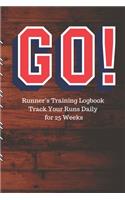 GO! Runner's Training Logbook Track Your Runs Daily for 25 Weeks