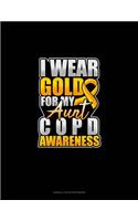 I Wear Gold For My Aunt COPD Awareness