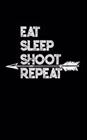 Eat Sleep Shoot Repeat