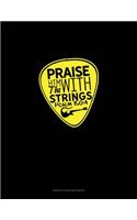 Praise Him With The Strings - Psalm 150