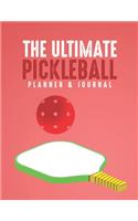 The Ultimate Pickleball Planner And Journal: Easy Convenient And Fun Way To Keep Track Of Game Schedules, Scores, Players & More Perfect Accessory Or Gift And A Must Have For Pickleball Players