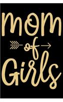 Mom Of Girls: Mother's Day Mom Journal Notebook Gifts, Funny Mom Mother Notebook Journal Diary, Gifts for Mom from Daughter & Son, Birthday Gifts for Mom