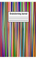 Brainstorming Journal: Brainstorming Notebook To Write Down Daily Ideas To Reference To Later 120 Pages 6x9 - Idea Journal