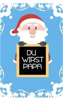 Du wirst Papa