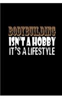 Bodybuilding isn't a hobby it's a lifestyle: 110 Game Sheets - 660 Tic-Tac-Toe Blank Games - Soft Cover Book for Kids for Traveling & Summer Vacations - Mini Game - Clever Kids - 110 Lined page