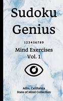 Sudoku Genius Mind Exercises Volume 1: Adin, California State of Mind Collection