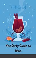 The Dirty Guide to Wine