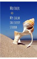 Mother - My Calm in Every Storm
