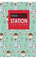 Ham Radio Station Log Book: Amateur Radio Logbook, Ham Radio Log Books, Ham Radio Journal, Ham Radio Tracking, Cute Veterinary Animals Cover