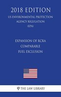 Expansion of RCRA Comparable Fuel Exclusion (US Environmental Protection Agency Regulation) (EPA) (2018 Edition)