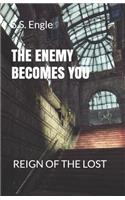 The Enemy Becomes You: Reign of the Lost(Reign of the Lost)