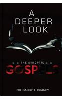 A Deeper Look: The Synoptic Gospels