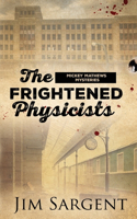 Frightened Physicists