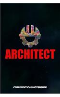 Architect: Composition Notebook, Engineer Birthday Journal for Building Inspection Professionals to Write on