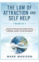 Law of Attraction and Self Help: 7 Books in 1 - Third Eye Awakening, Reiki Healing, Chakras for Beginners, Kundalini Awakening, Yoga Sutra of Patanjali, Empath, the Law of Attractio