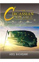 The Circassian Miracle: the Nation Neither Tsars, nor Commissars, nor Russia Could Stop