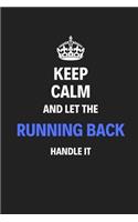 Keep Calm And Let The Running Back Handle It