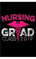 Nursing Grad Class 2019: Nursing School Graduation Class of 2019 120 Pages 6 X 9 Inches Journal